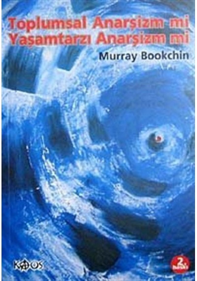 Toplumsal Anarşizm Mi Yaşamtarzı Anarşizm Mi / Murray Bookchin 9789757005049