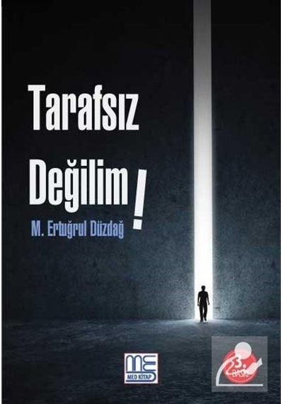 Tarafsız Değilim / M. Ertuğrul Düzdağ