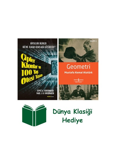 Çipler Klonlar Ve 100 Yaş Ötesi Yaşam + Geometri + Dünya Klasiği Hediye