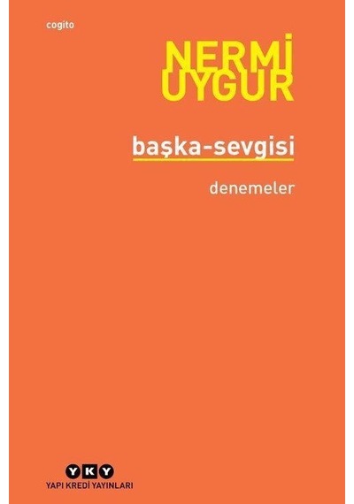 Başka - Sevgisi - Nermi Uygur - Yapı Kredi Yayınları