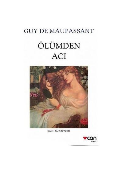 Ölümden Acı - Guy De Maupassant - Can Yayınları