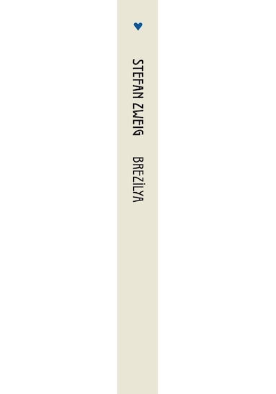 Brezilya / Geleceğin Ülkesi - Stefan Zweig - Can Yayınları