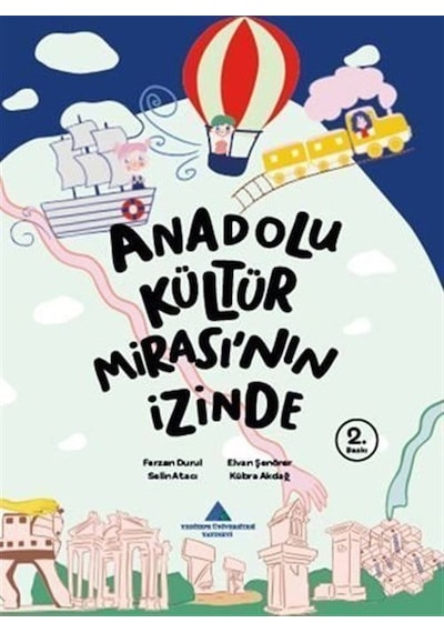 Anadolu Kültür Mirası'nın İzinde / Ferzan Durul