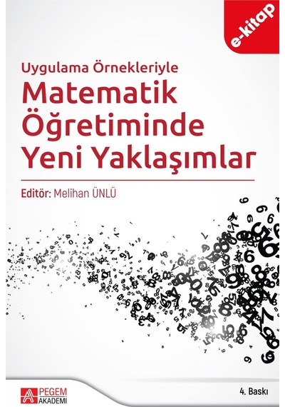 Uygulama Örnekleriyle Matematik Öğretiminde Yeni Yaklaşımlar E-k