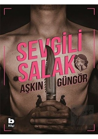 Sevgili Salak Bilgi Yayınevi - Bilgi Yayınevi