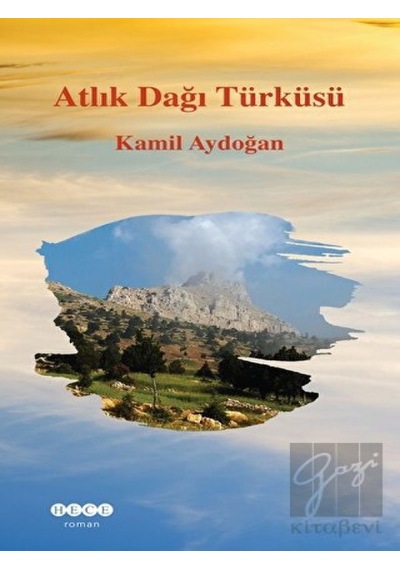 Atlık Dağı Türküsü - Kamil Aydoğan - Hece Yayınları