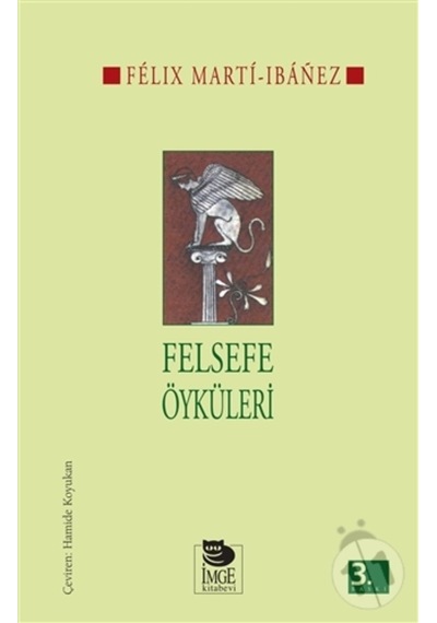 Felsefe Öyküleri - Felix Marti İbanez - İmge Kitabevi