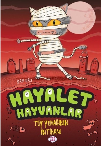 Hayalet Hayvanlar 2 / Tüy Yumağının İntikamı / Sam Hay