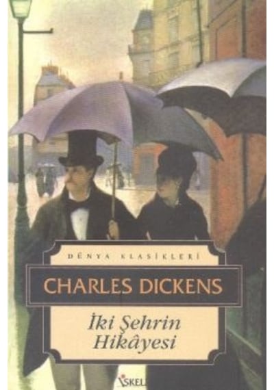İki Şehrin Hikayesi - Charles Dickens - İskele Yayıncılık