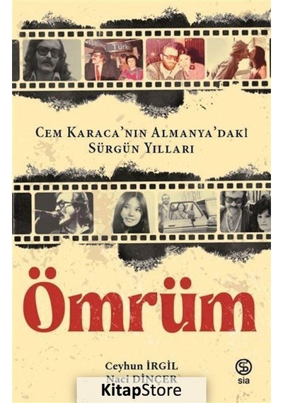 Ömrüm - Cem Karaca'nın Almanya'daki Sürgün Yılları - Ceyhun İrgil - Sia