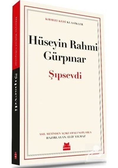 Şıpsevdi - Kırmızı Kedi Klasikler - Hüseyin Rahmi Gürpınar - Kırmızı Kedi