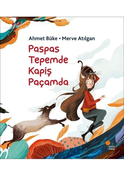 Paspas Tepemde Kapiş Paçamda - Ahmet Büke - Günışığı Kitaplığı