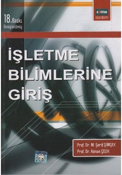 İşletme Bilimlerine Giriş - M. Şerif Şimşek -  Adnan Çelik - Eğitim Yayınevi