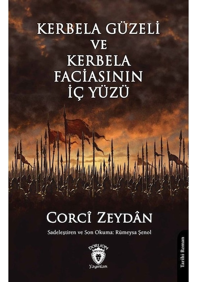 Kerbela Güzeli ve Kerbela Faciasının İç Yüzü - Corci Zeydan - Dorlion Yayınevi