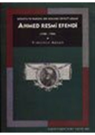 Ahmed Resmi Efendi (1700-1783)/ Savaşta ve Barışta Bir Osmanlı...