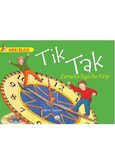 Tik Tak - Zamanla İlgili Bir Kitap - Mick Manning -  Brita Granström - Martı Yayınları