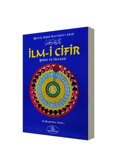 Ilm-I Cifir Şerhi Ve Havassı - Şeyh'Ül Ekber Muhyiddin-I Arabi - Mustafa Varlı - Esma Yayınları