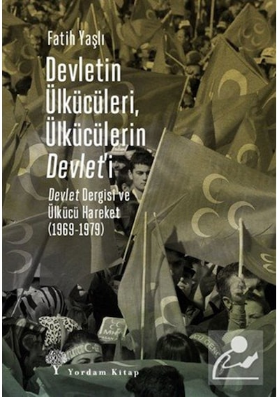 Devletin Ülkücüleri, Ülkücülerin Devlet'i & Devlet Dergisi Ve ...