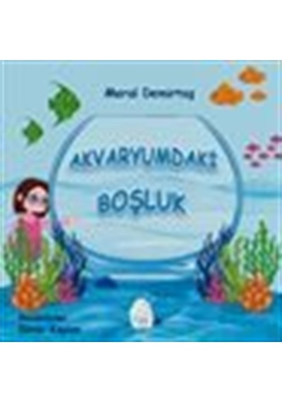 Akvaryumdaki Boşluk / Meral Demirtaş
