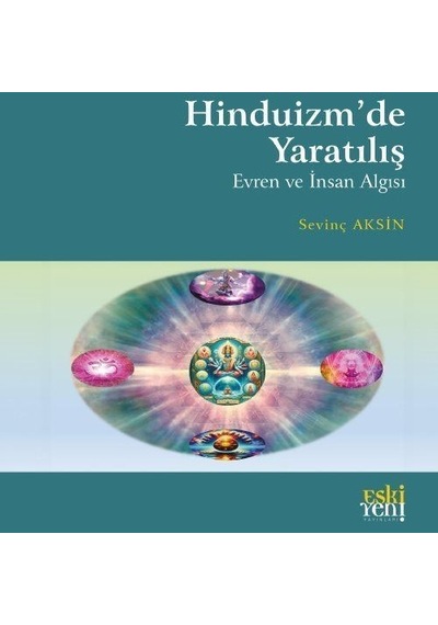 Hinduizm'de Yaratılış Evren Ve İnsan Algısı / Sevinç Aksin
