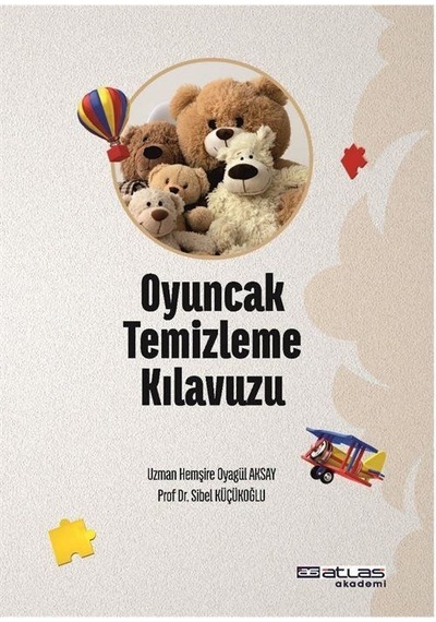 Oyuncak Temizleme Kılavuzu / Oyagül Aksay