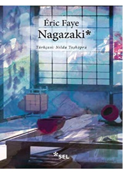 Nagazaki - Eric Faye - Sel Yayıncılık