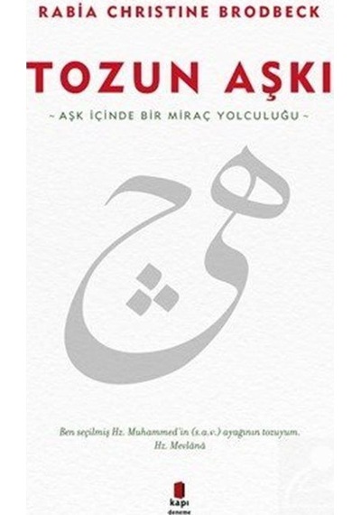 Tozun Aşkı - Rabia Christine Brodbeck - Kapı Yayınları