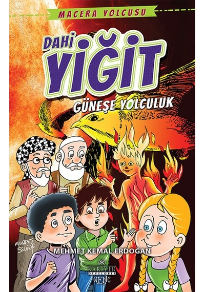 Dahi Yiğit-Güneşe Yolculuk - Mehmet Kemal Erdoğan - Kariyer Genç