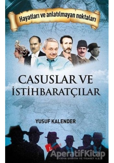 Casuslar Ve Istihbaratçılar - Yusuf Kalender - Lopus Yayınları