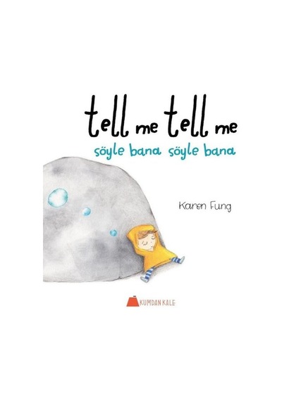 Tell Me Tell Me Söyle Bana Söyle Bana - Karen Fung - Kumdan Kale