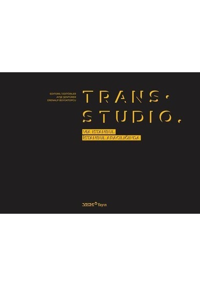 Trans Studio: Via Istanbul - İstanbul Aracılığında- YEM Yayın