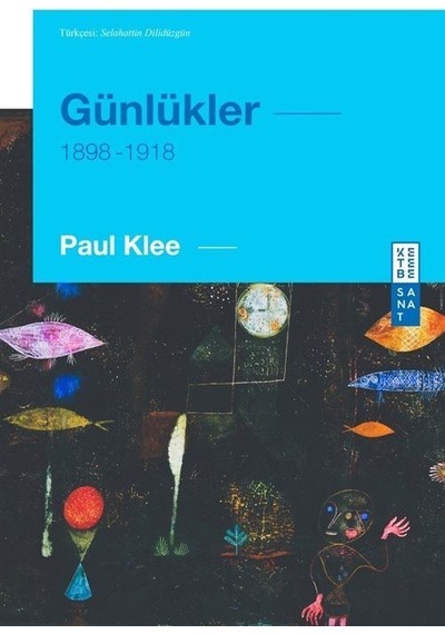 Günlükler 1898 - 1918 - Paul Klee - Ketebe