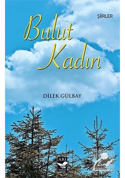 Bulut Kadın / Dilek Gülbay