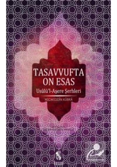Tasavvufta On Esas / Necmeddin Kübra 9789755745701