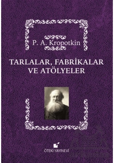 Tarlalar, Fabrikalar Ve Atölyeler