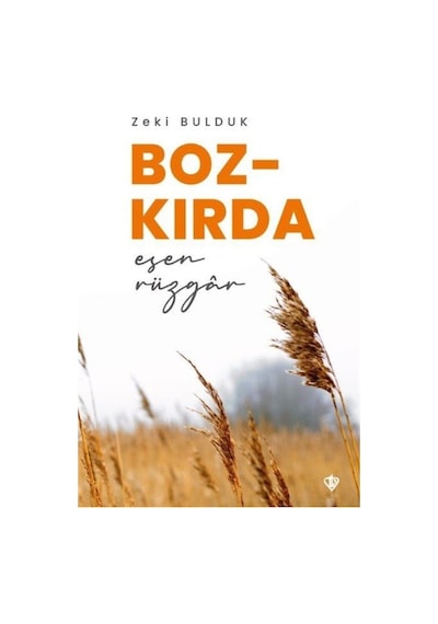 Bozkırda Esen Rüzgar - Zeki Bulduk - Türkiye Diyanet Vakfı Yayınları