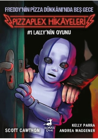 Freddy'nin Pizza Dükkanı'nda Beş Gece - Pizzaplex Hikayeleri 1 Lally'nin Oyunu - Rxlu-837279