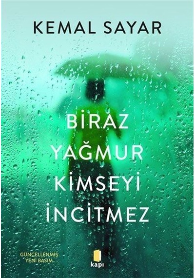 Biraz Yağmur Kimseyi İncitmez - Kemal Sayar - Kapı Yayınları