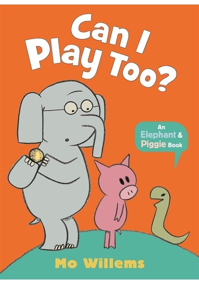 Can I Play Too - An Elephant & Piggie Book