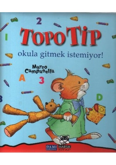 Topo Tip - Okula Gitmek İstemiyor - Grsy-752475