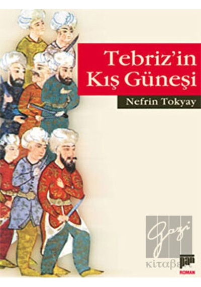 Tebriz'in Kış Güneşi - Nefrin Toktay - Pan Yayıncılık