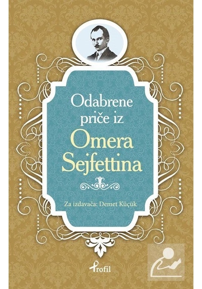 Ömer Seyfettin - Boşnakça Seçme Hikayeler - Demet Küçük - Profil Kitap
