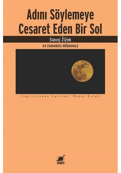 Adını Söylemeye Cesaret Eden Bir Sol - Slavoj Zizek - Ayrıntı Yayınları