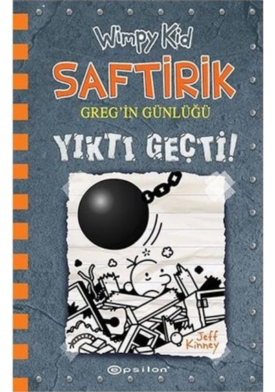 Saftirik Greg'in Günlü 14-Yıktı Geçti! - Jeff Kinney - Epsilon Yayınevi