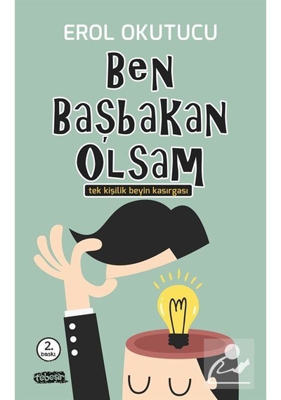 Ben Başbakan Olsam - Erol Okutucu - Tebeşir Yayınları