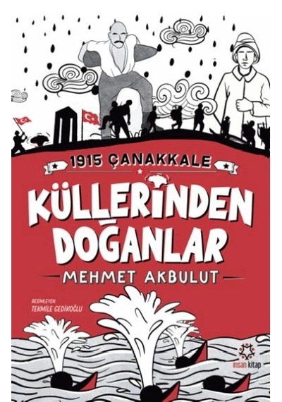 1915 Çanakkale Küllerinden Doğanlar