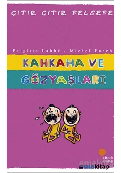 Kahkaha Ve Gözyaşları - Çıtır Çıtır Felsefe 32