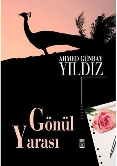 Kitapkültürsarayı Gönül Yarasi - Ahmed Günbay Yildiz - Timaş