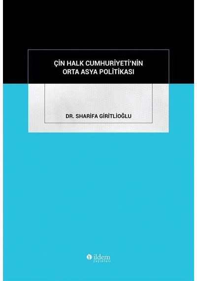 Çin Halk Cumhuriyeti'nin Orta Asya Politikası / Dr. Sharifa Gi...