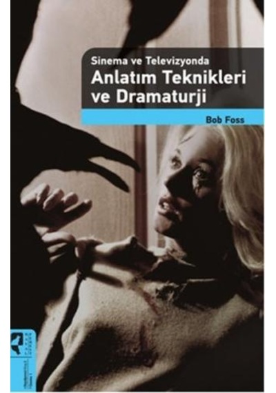 Sinema ve Televizyonda Anlatım Teknikleri ve Dramaturji